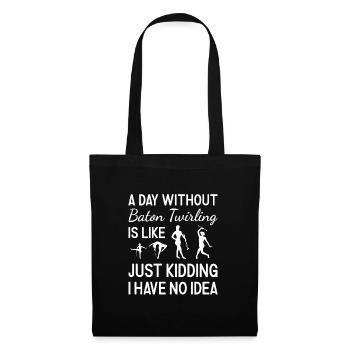 Baton Twirler Une journée sans bâton Twirling - Sac en tissu - noir - Devant