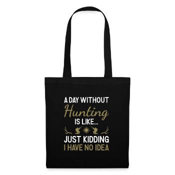 Hunter A Day Without Hunting - Tote Bag - black - Front