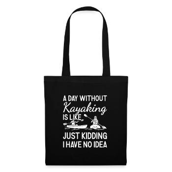 Kayaker A Day Without Kayaking - Tote Bag - black - Front