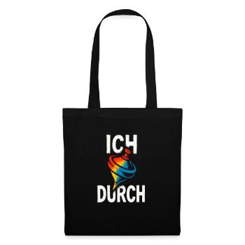 Lustiger Spruch Humor Ich Dreh Durch Geschenkidee - Stoffbeutel - Schwarz - Vorne