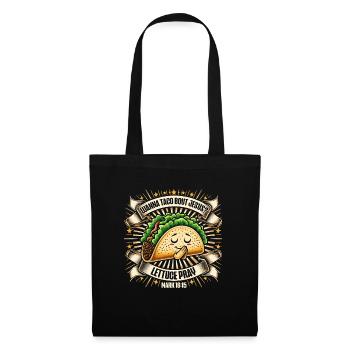 Drôle Drôle Je veux Taco Bout Jésus Laitue Prier - Sac en tissu - noir - Devant