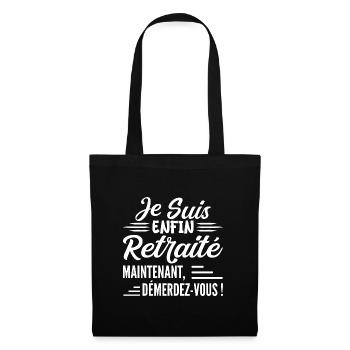 Je Suis Bientôt Retraité - Cadeau Futur Retraité - Sac en tissu - noir - Devant