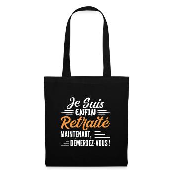 Je Suis Bientôt Retraité - Cadeau Futur Retraité - Sac en tissu - noir - Devant