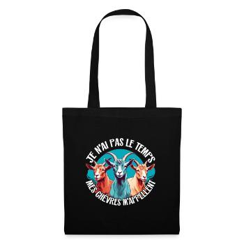 Je n'ai pas le temps - mes chèvres m'appellent - Sac en tissu - noir - Devant