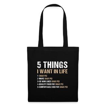 5 Things I Want In Life Shar Pei - Stoffbeutel - Schwarz - Vorne