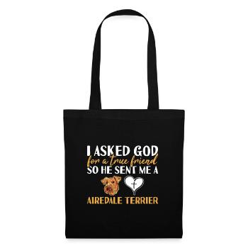 I Asked God Airedale Terrier - Stoffbeutel - Schwarz - Vorne