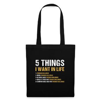 5 Things I Want In Life French Bulldog - Tote Bag - black - Front