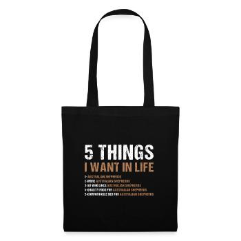 Dog 5 Things I Want In Life Aussie - Stoffbeutel - Schwarz - Vorne