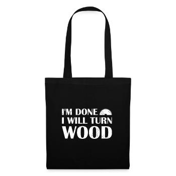 Charpentier J’ai fini Je vais transformer le travail du bois - Sac en tissu - noir - Devant