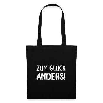 Zum Glück anders lustige Sprüche - Stoffbeutel - Schwarz - Vorne