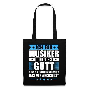 Ich bin Musiker und nicht Gott - Stoffbeutel - Schwarz - Vorne
