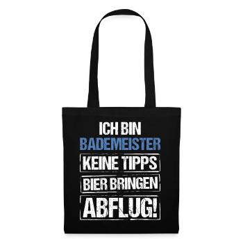 Ich bin Bademeister - Bier bringen und Abflug - Stoffbeutel - Schwarz - Vorne