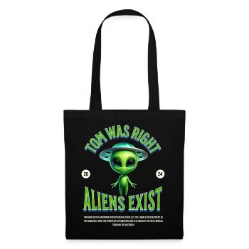 Tom avait raison - il y a des extraterrestres - Sac en tissu - noir - Devant