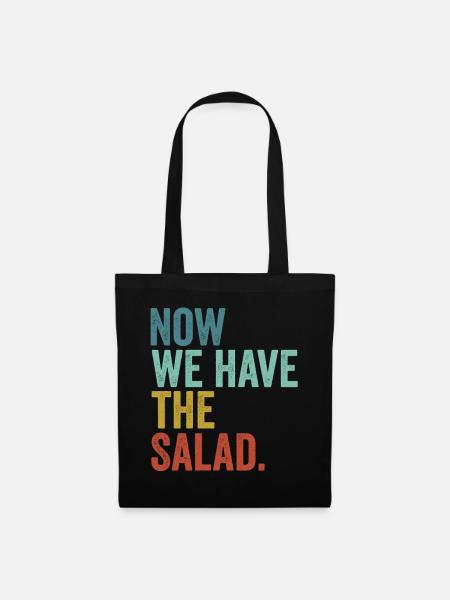 Denglisch Now We Have The Salad - Stoffbeutel - Schwarz