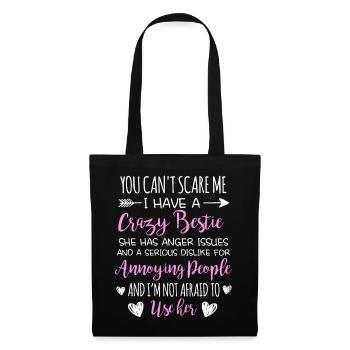 Crazy Bestie Sarcastic Quote Design - Tote Bag - black - Front