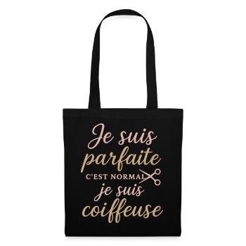 Je suis parfaite, coiffeuse fière - Sac en tissu - noir - Devant
