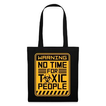 No Time Toxic People Grenzen Selbstfürsorge Spruch - Stoffbeutel - Schwarz - Vorne