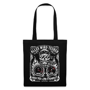 Everything is getting more expensive, but wages are stagnating - Tote Bag - black - Front