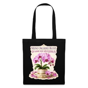 Meine Orchidee blüht, ich nehme diese Auszeichnung - Stoffbeutel - Schwarz - Vorne