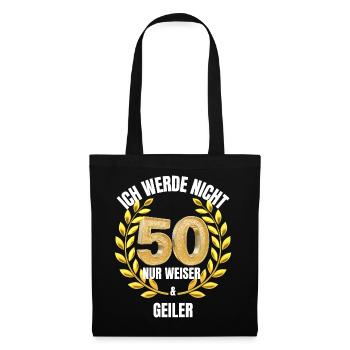 50_Geburtstag_Lustiger Spruch - Stoffbeutel - Schwarz - Vorne
