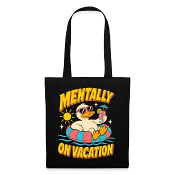 Mentally on Vacation Duck - Tote Bag - black - Front