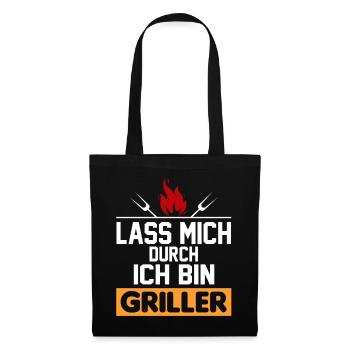 Lass mich durch Ich bin Griller Grillsprüche  BBQ - Stoffbeutel - Schwarz - Vorne