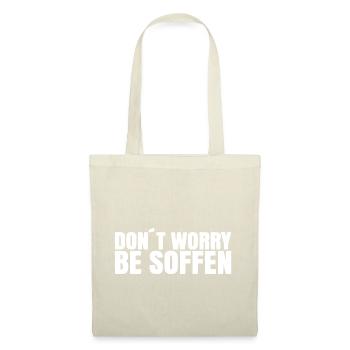 Dont worry - be soffen - Stoffbeutel - Natur - Vorne