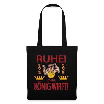Ruhe Der König Wirft Kegeln Bowling Club Geschenk - Stoffbeutel - Schwarz - Vorne