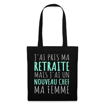 J'ai un nouveau chef ma femme humour retraité - Sac en tissu - noir - Devant