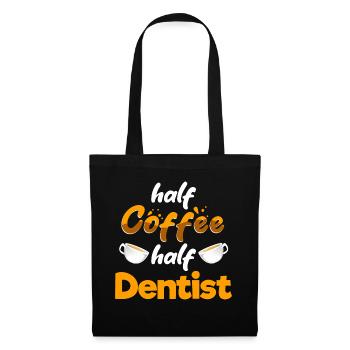 Half Coffee Half Dentist Funny Dental Specialist - Stoffbeutel - Schwarz - Vorne