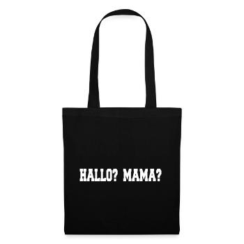 Hallo? Mama? - Stoffbeutel - Schwarz - Vorne
