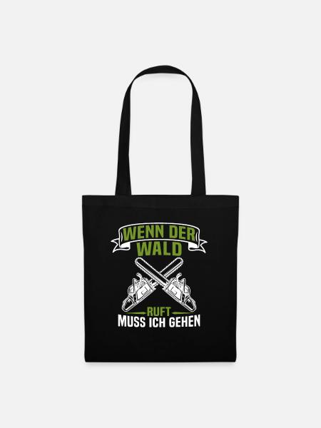 holzfäller wenn der wald ruft muss ich gehen - Stoffbeutel - Schwarz
