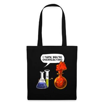 Chemistry You Are Overreacting Funny Science - Tote Bag - black - Front