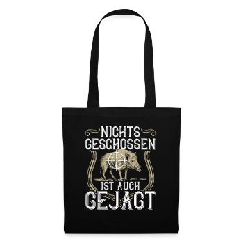 Nichts geschossen ist auch gejagt - Jäger - Jagd - Stoffbeutel - Schwarz - Vorne