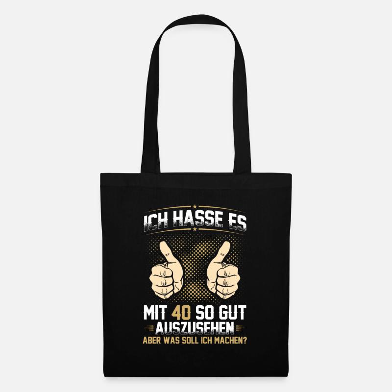 Ich hasse es mit 40 so gut auszusehen, aber was... - Stoffbeutel - Schwarz