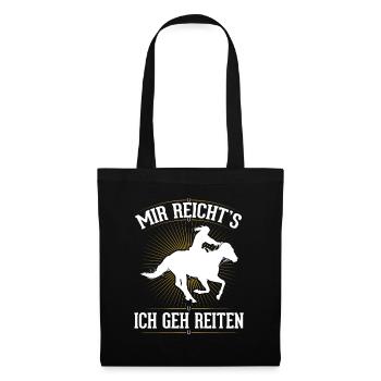 Mir reicht's ich geh reiten - Stoffbeutel - Schwarz - Vorne