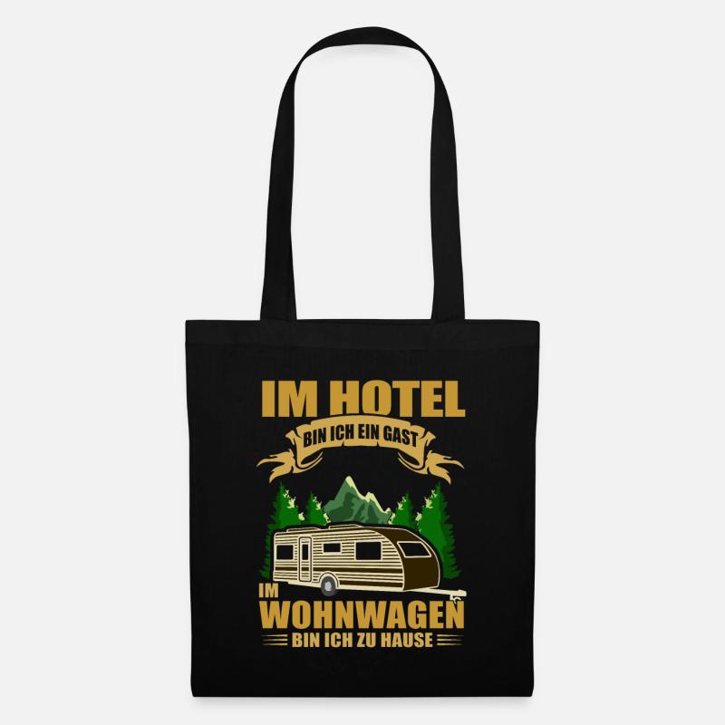 Im Hotel bin ich ein Gast im Wohnwagen - Camper - Stoffbeutel - Schwarz