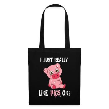 I Just really like Pigs ok Rosa Schweinchen Spruch - Stoffbeutel - Schwarz - Vorne