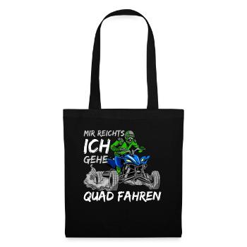 Mir Reichts Ich Gehe Quad Fahren - Stoffbeutel - Schwarz - Vorne
