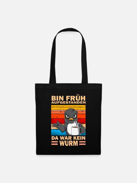 Bin früh aufgestanden da war kein Wurm Vogel Kaffe - Stoffbeutel - Schwarz