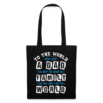 To the World you are a Dad but to Our Family - Stoffbeutel - Schwarz - Vorne