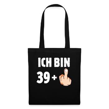 Ich bin 39 plus eins - Stoffbeutel - Schwarz - Vorne