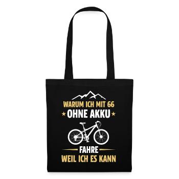 Warum ich mit 66 Jahren ohne Akku Fahrrad fahre - Stoffbeutel - Schwarz - Vorne