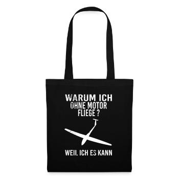 Warum ich ohne Motor fliege - Stoffbeutel - Schwarz - Vorne