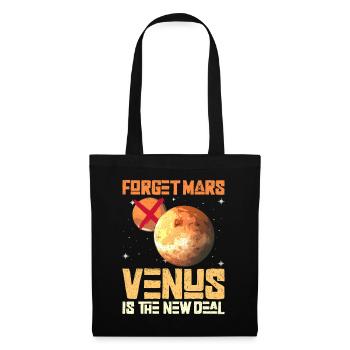 Forget Mars - Venus Is The New Deal - Venus Planet - Stoffbeutel - Schwarz - Vorne