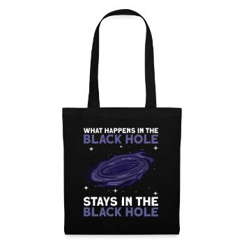 What Happens In The Black Hole Stays In The Black - Stoffbeutel - Schwarz - Vorne