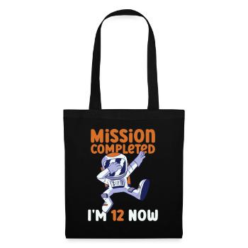 Mission Completed - I am now 12 - 12. - Tote Bag - black - Front