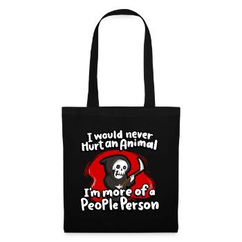 I would never hurt an animal, I'm more likely - Tote Bag - black - Front