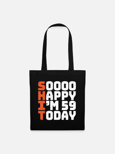 soooo happy i'm 59 Lustig 59. Geburtstag 59 - Stoffbeutel - Schwarz