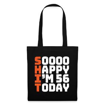soooo happy i'm 56 Lustig 56. Geburtstag 56 - Stoffbeutel - Schwarz - Vorne